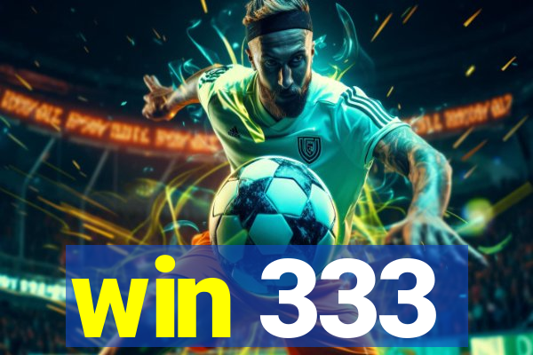 win 333